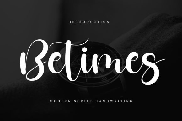 The Handwritten Elegance of Betimes: A Font for Every Occasion